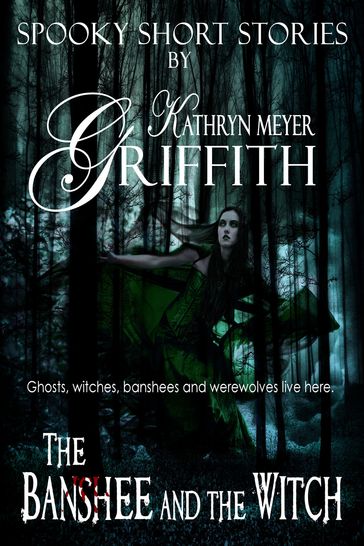 The Banshee and the Witch - Kathryn Meyer Griffith