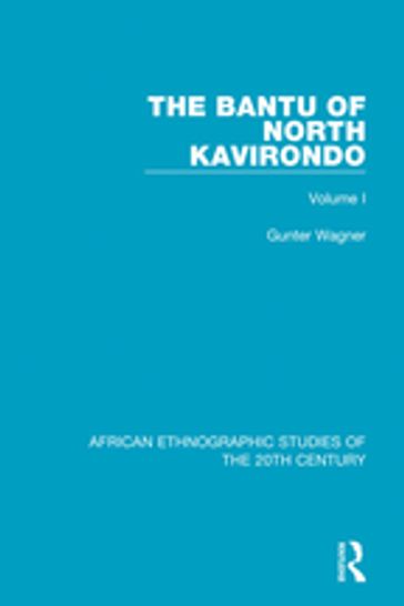 The Bantu of North Kavirondo - Gunter Wagner