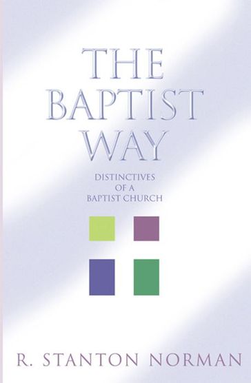 The Baptist Way - R. Stanton Norman