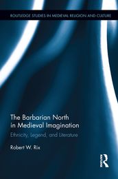 The Barbarian North in Medieval Imagination
