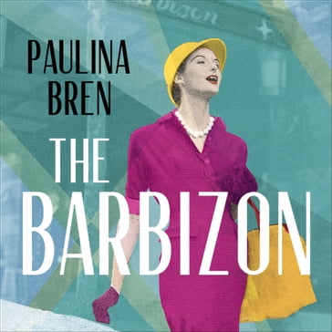 The Barbizon - Paulina Bren