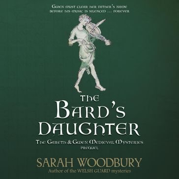 The Bard's Daughter (The Gareth & Gwen Medieval Mysteries Prequel) - Sarah Woodbury
