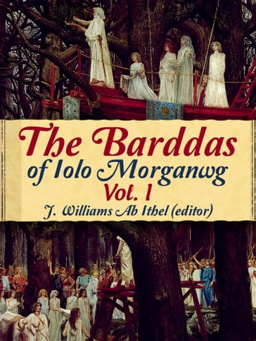 The Barddas Of Lolo Morganwg- Volume I - J. Williams Ab Ithel