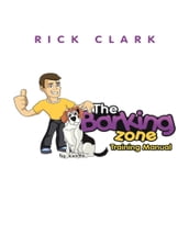 The Barking Zone Training Manual