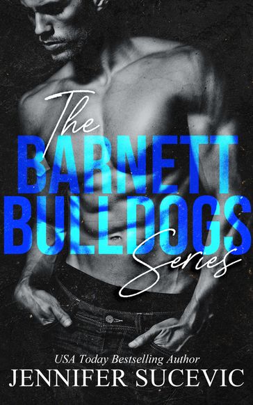 The Barnett Bulldogs Series - Jennifer Sucevic
