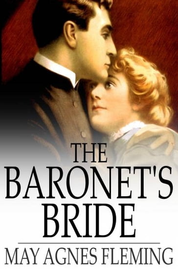 The Baronet's Bride - May Agnes Fleming