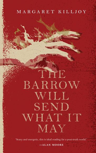 The Barrow Will Send What it May - Margaret Killjoy