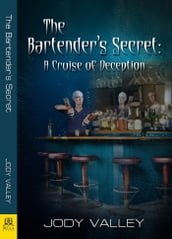 The Bartender s Secret: A Cruise of Deception