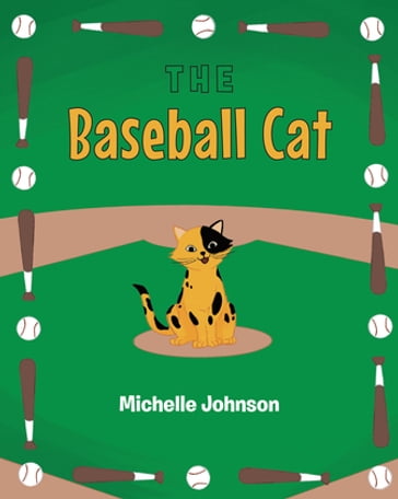The Baseball Cat - Michelle Johnson