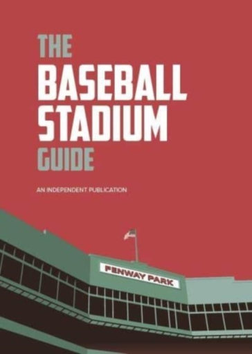 The Baseball Stadium Guide - Iain McArthur