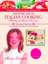 The Basic Art of Italian Cooking: Holidays and Special Occasions-2nd edition