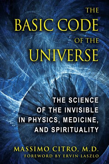 The Basic Code of the Universe - M.D. Massimo Citro