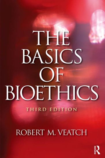 The Basics of Bioethics - Robert M. Veatch