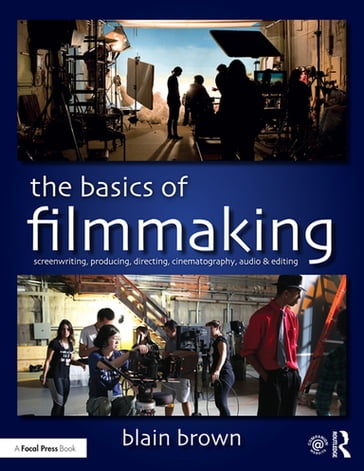 The Basics of Filmmaking - Blain Brown