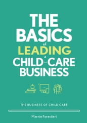 The Basics of Leading a Child-Care Business