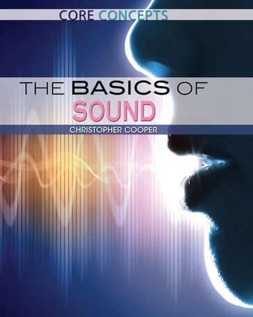 The Basics of Sound - Christopher Cooper