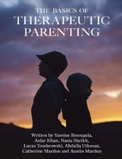 The Basics of Therapeutic Parenting