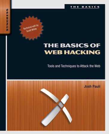 The Basics of Web Hacking - Josh Pauli