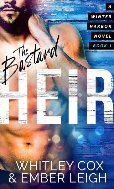 The Bastard Heir - Ember Leigh - Whitley Cox