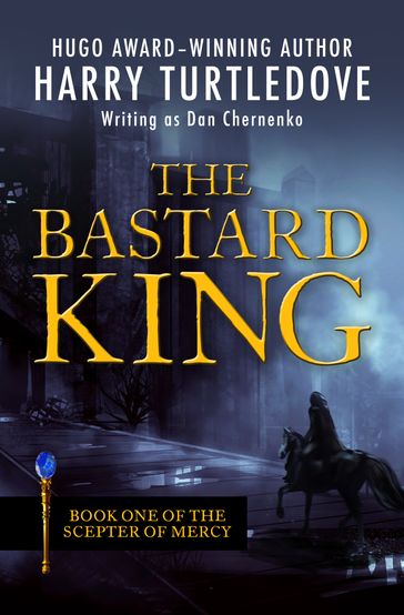 The Bastard King - Harry Turtledove