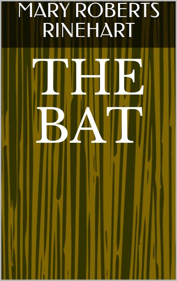 The Bat - Mary Roberts Rinehart