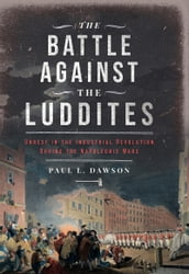 The Battle Against the Luddites