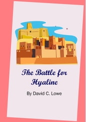 The Battle for Hyaline