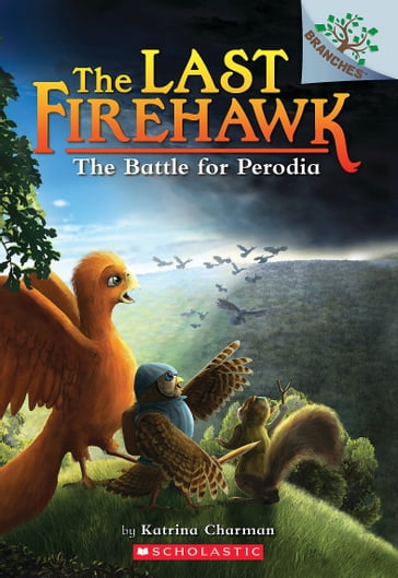 The Battle for Perodia: A Branches Book (The Last Firehawk #6) - Katrina Charman