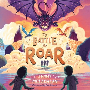 The Battle for Roar: New for 2021 - the final book in the bestselling children's fantasy ROAR series! (The Land of Roar series, Book 3) - Jenny McLachlan