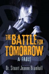 The Battle for Tomorrow: A Fable