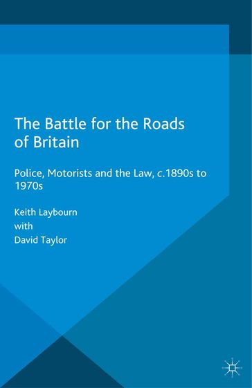 The Battle for the Roads of Britain - David Taylor - Keith Laybourn