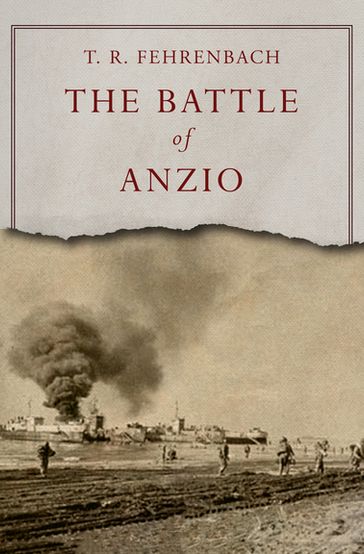The Battle of Anzio - T. R. Fehrenbach