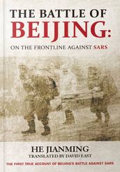 The Battle of Beijing: On the Frontline Against SARS