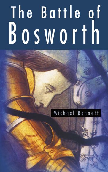 The Battle of Bosworth - Michael Bennett
