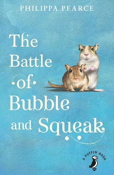The Battle of Bubble and Squeak - Philippa Pearce