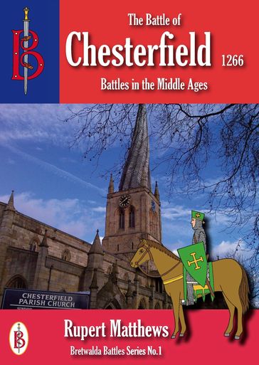 The Battle of Chesterfield 1266 - Rupert Matthews