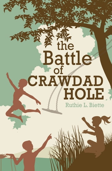 The Battle of Crawdad Hole - Ruthie L. Biette