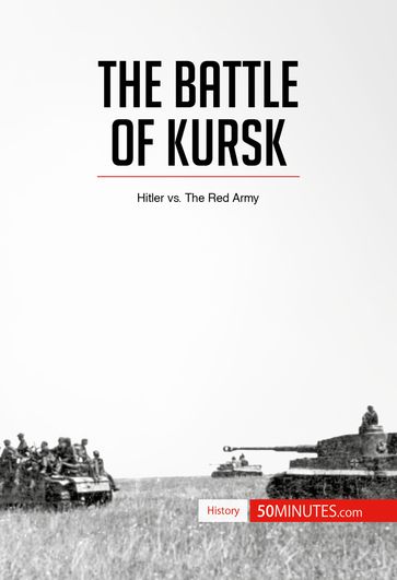 The Battle of Kursk - 50Minutes