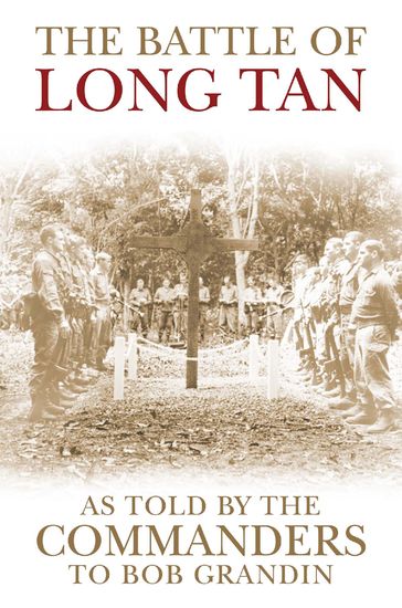 The Battle of Long Tan - David Sabben - Francis Roberts - Geoffrey Martin Kendall - Maurice Stanley