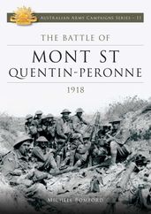 The Battle of Mont St Quentin Peronne 1918