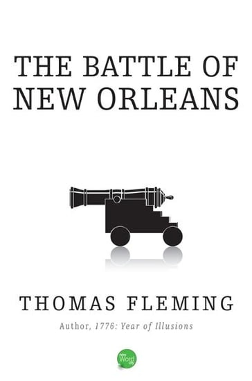 The Battle of New Orleans - Thomas Fleming