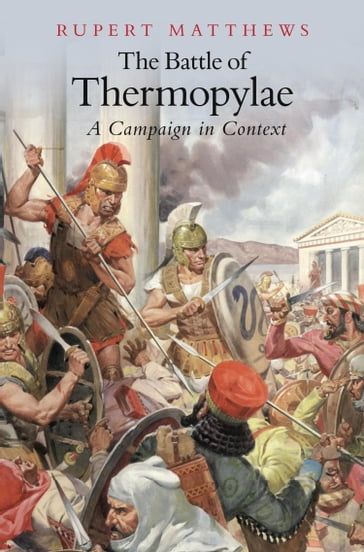 The Battle of Thermopylae - Rupert Matthews