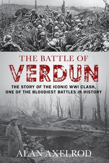 The Battle of Verdun - Alan Axelrod - author of How America Won World War I