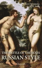 The Battle of the Sexes Russian Style