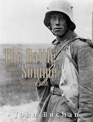 The Battle of the Somme Second Phase - John Buchan