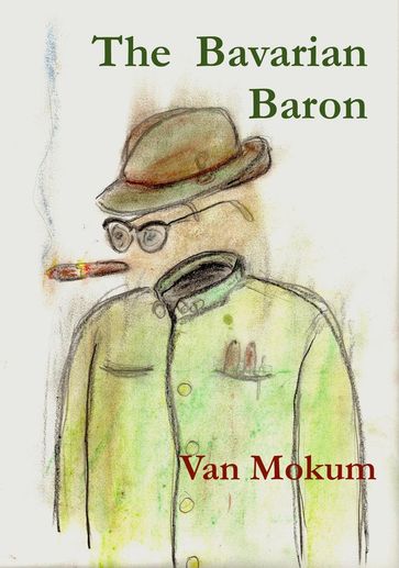 The Bavarian Baron - Van Mokum