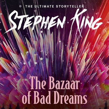 The Bazaar of Bad Dreams - Stephen King
