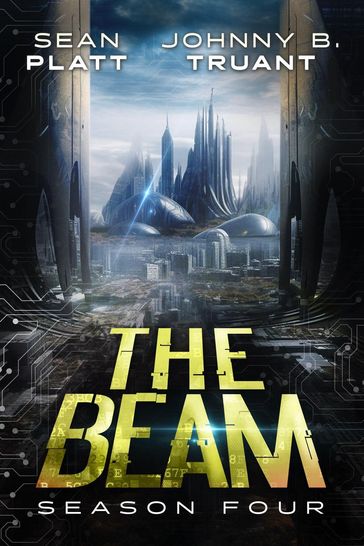 The Beam: Season Four - Sean Platt - Johnny B. Truant