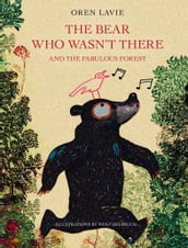 The Bear Who Wasn t There