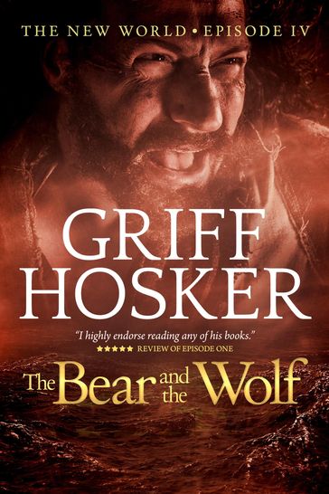 The Bear and the Wolf - Griff Hosker